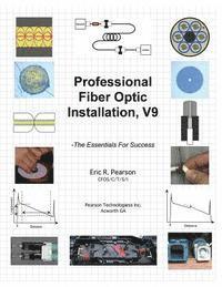 bokomslag Professional Fiber Optic Installation, v.9: -The Essentials For Success