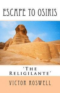 bokomslag Escape to Osiris: The Religilante