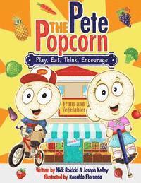 bokomslag Pete: Play, Eat, Think, Encourage: A Pete the Popcorn Story