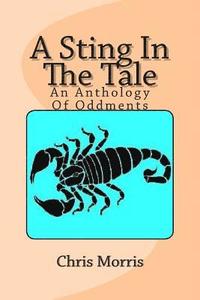 bokomslag A Sting In The Tale: An Anthology Of Oddments