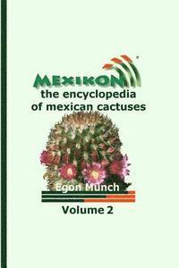 bokomslag MEXIKON Volume 2: the encyclopedia of mexican cactuses