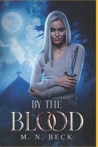 bokomslag By the Blood: Book One