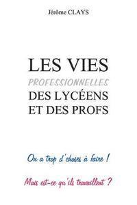 bokomslag Les vies professionnelles des lycéens et des profs