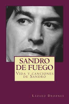 Lazaro Droznes - Sandro de fuego: Vida y canciones de Sandro, Häftad. Tillgänglighet: Lägg i varukorg