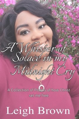 A Whisper of Solace in My Midnight's Cry 1