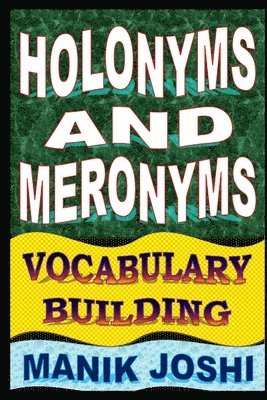 Holonyms and Meronyms 1