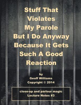 Stuff That Violates My Parole
