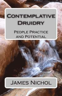 Contemplative Druidry: People Practice and Potential