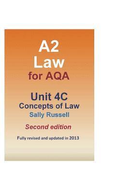 A2 Law for AQA Unit 4C Concepts of Law 1