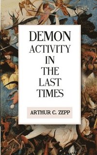 bokomslag Demon Activity In The Last Times