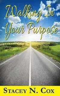 bokomslag Walking In Your Purpose