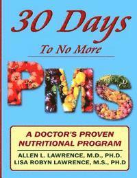 30 Days to No More Premenstrual Syndrome: A Doctor's Proven Nutritional Program 1