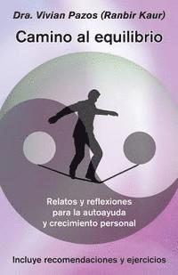 bokomslag Camino al equilibrio: Relatos y reflexiones para la autoayuda y crecimiento personal