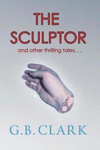 THE SCULPTOR and other thrilling tales... 1