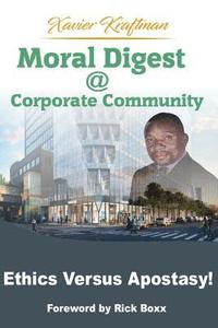 bokomslag Moral Digest @ Corporate Community: Ethics versus Apostasy!