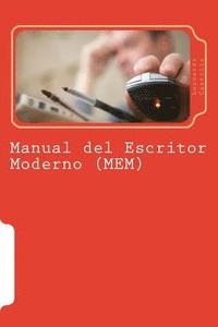 bokomslag Manual del Escritor Moderno (MEM): Para principiantes y expertos