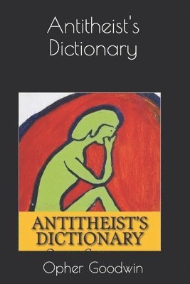 Antitheist's Dictionary 1