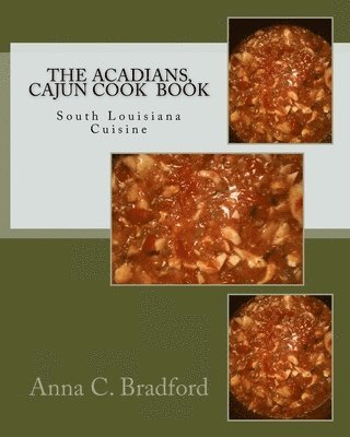 The Acadians, Cajun Cook Book 1