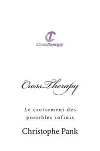 bokomslag CrossTherapy: Le croisement des possibles infinis