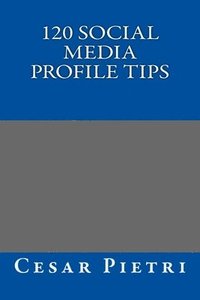 bokomslag 120 Social Media Profile Tips
