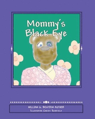 William G Bentrim, William G. Bentrim - Mommy's Black Eye, Häftad