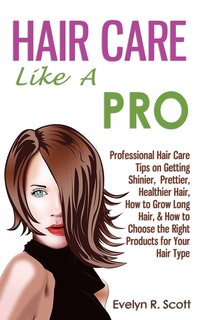 bokomslag Hair Care Like A Pro