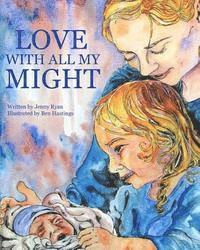 Jenny G. Ryan - Love With All My Might, Häftad