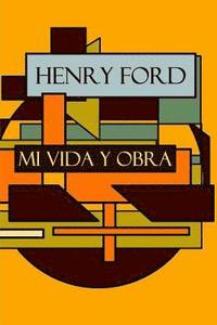 bokomslag Henry Ford: Mi vida y Obra