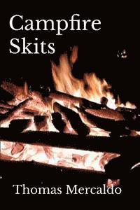 bokomslag Campfire Skits: A collection of over 100 fireside skits