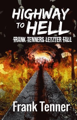 bokomslag Highway to Hell: Frank Tenners letzter Fall