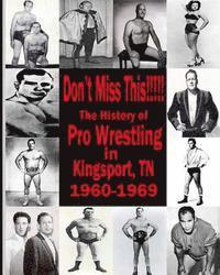 bokomslag Don't Miss This: 1960s Pro Wrestling in Kingsport TN