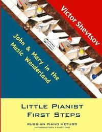 bokomslag Little Pianist First Steps: Introductory Part Two