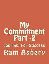 bokomslag My Commitment Part -2: Journey For Success