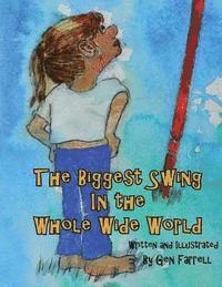 The Biggest Swing In The Whole Wide World 1