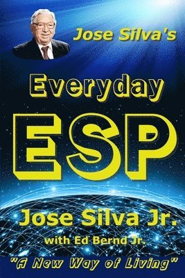 Jose Silva's Everyday ESP 1