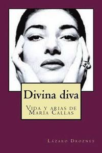 bokomslag Divina diva: Vida y arias e María Callas