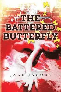 Jake Jacobs - The Battered Butterfly, Häftad. Tillgänglighet: Lägg i varukorg