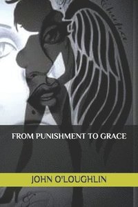 bokomslag From Punishment to Grace