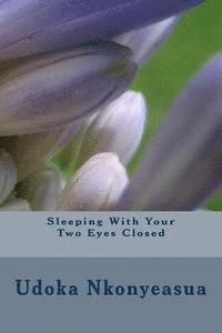 bokomslag Sleeping With Your Two Eyes Closed: Mind, Body and Spirit Books