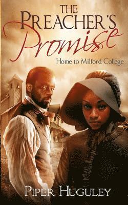 The Preacher's Promise: A Home to Milford College novel 1