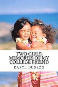 Two Girls: Memories of my college friend 1