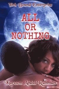 bokomslag York Bound Enterprise Presents: All or Nothing