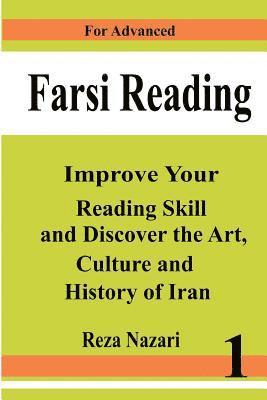Reza Nazari - Farsi Reading: Improve your reading skill and discover the art, culture and history of Iran: For Advanced Farsi Learners, Häftad