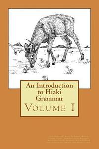bokomslag An Introduction to Hiaki Grammar: Hiaki Grammar for Learners and Teachers, Volume 1