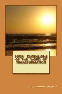 Four Dimensions of the Word of Transformation 1