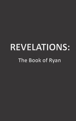 bokomslag Revelations: The Book of Ryan