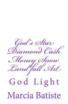 bokomslag God's Star Diamond Cash Money Snow Land fall Art: God Light