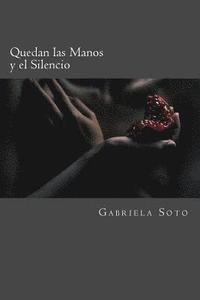 bokomslag Quedan las Manos y el Silencio: El cuerpo piensa, el alma se toca