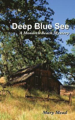 Deep Blue See: A Monarch Beach Mysery 1