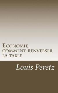 bokomslag Economie, comment renverser la table: re-occupy "wall street" ?